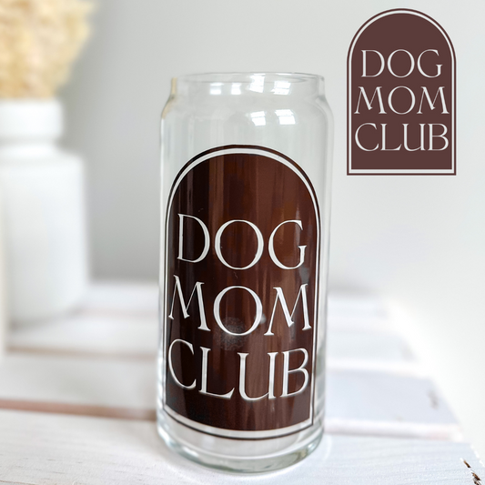 Dog Mom Club Glass - 20oz