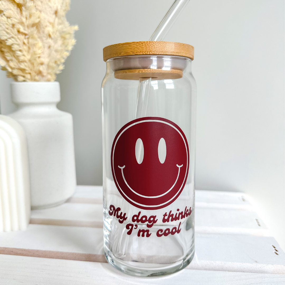 My Dog Thinks I'm Cool Glass - 20oz