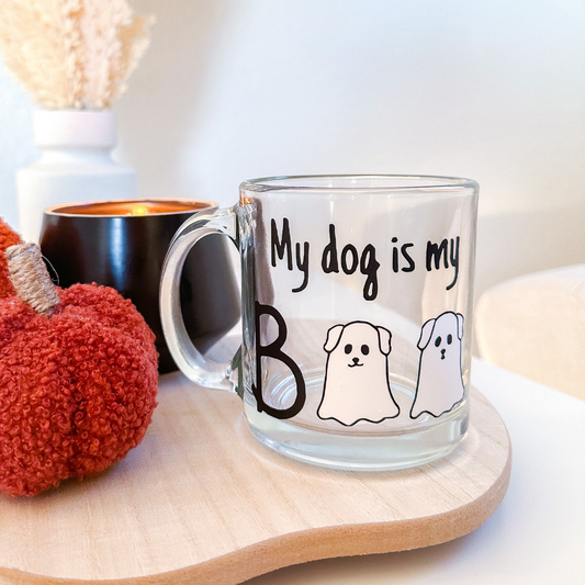 My Dog is my Boo Glass Mug - 13oz